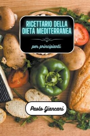 Cover of Ricettario della dieta mediterranea per principianti