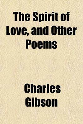 Book cover for The Spirit of Love, and Other Poems