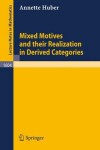 Book cover for Mixed Motives and Their Realization in Derived Categories