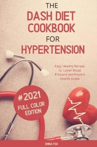 Cover of The Dash Diet Cookbook for Hypertension