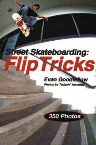 Cover of Street Skateboarding: Flip Tricks