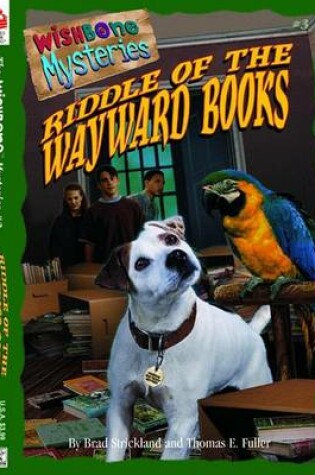 Cover of Riddle of the Wayward Books, Featuring Wishbone