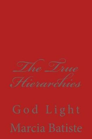 Cover of The True Hierarchies