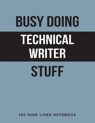 Book cover for Busy Doing Technical Writer Stuff