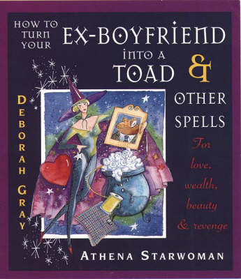 Book cover for How to Turn Your Ex-boyfriend into a Toad and Other Stories