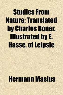 Book cover for Studies from Nature; Translated by Charles Boner. Illustrated by E. Hasse, of Leipsic