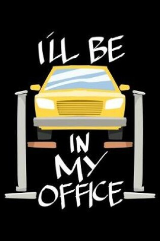 Cover of I'll Be in my Office