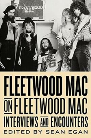 Cover of Fleetwood Mac on Fleetwood Mac: Interviews and Encounters