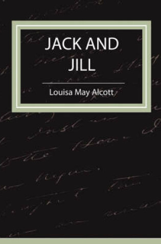 Cover of Jack and Jill - Louisa May Alcott