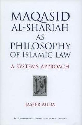 Cover of Maqasid Al-Shariah as Philosophy of Islamic Law