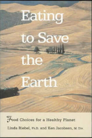 Cover of Eating to Save the Earth
