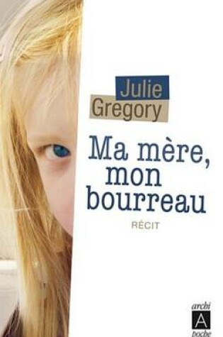 Cover of Ma Mere, Mon Bourreau
