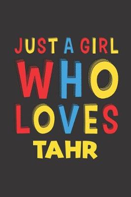 Book cover for Just A Girl Who Loves Tahr