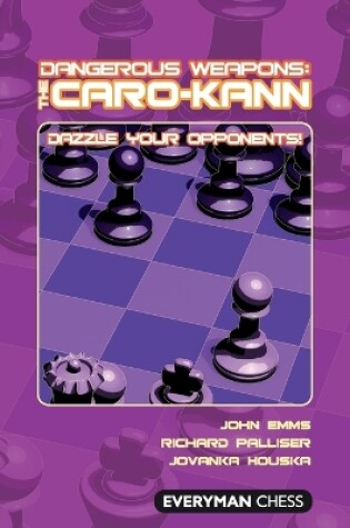 Cover of Dangerous Weapons: The Caro-Kann