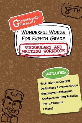 Cover of Wonderful Words for Eighth Grade Vocabulary and Writing Workbook