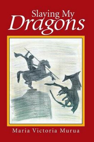 Cover of Slaying My Dragons