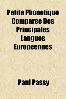 Book cover for Petite Phonetique Comparee Des Principales Langues Europeennes