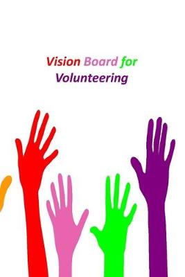 Book cover for Vision Board for Volunteering