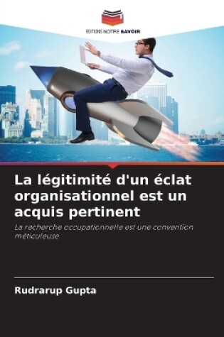 Cover of La légitimité d'un éclat organisationnel est un acquis pertinent