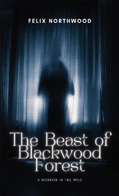 Book cover for The Beast of Blackwood Forest