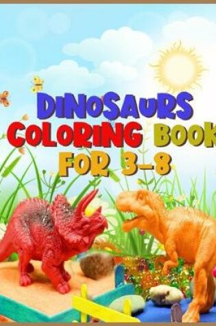 Cover of Dinosaurs coloring book for 3-8