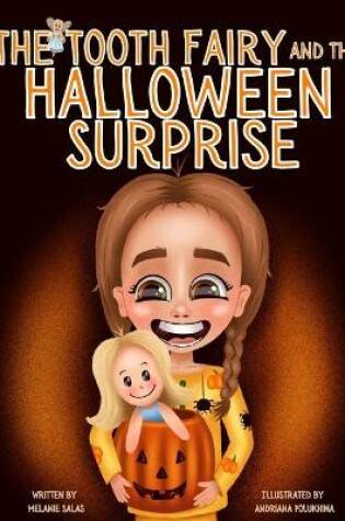 Cover of The Tooth Fairy and the Halloween Surprise