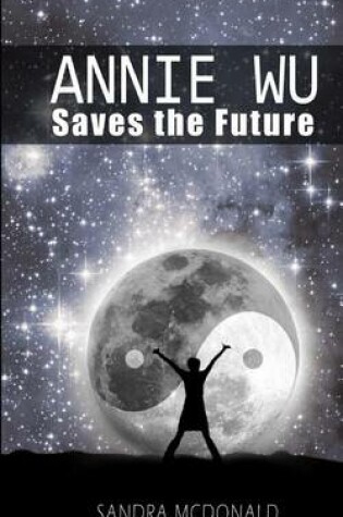 Cover of Annie Wu Saves the Future