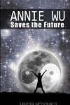 Book cover for Annie Wu Saves the Future