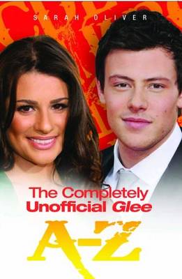 Book cover for Completely Unofficial Glee A-Z