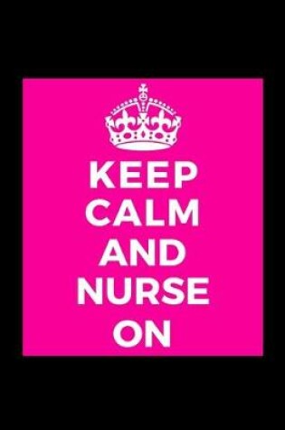 Cover of Keep Calm and Nurse On