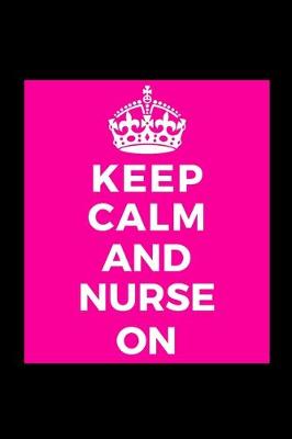 Book cover for Keep Calm and Nurse On