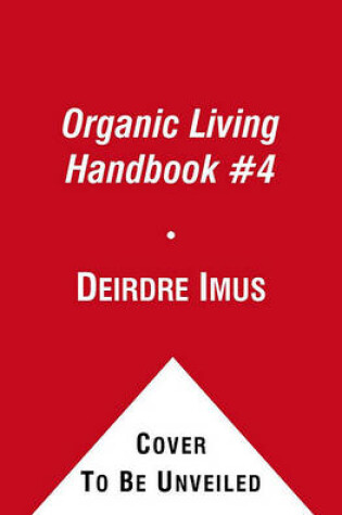 Cover of Organic Living Handbook #4