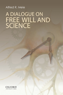 Book cover for A Dialogue on Free Will and Science