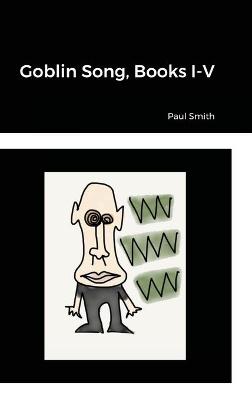 Book cover for Goblin Song, Books I-V