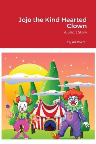 Cover of Jojo the Kind Hearted Clown