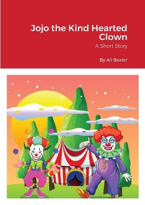 Book cover for Jojo the Kind Hearted Clown