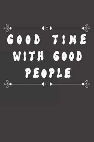 Cover of Good Time with Good People