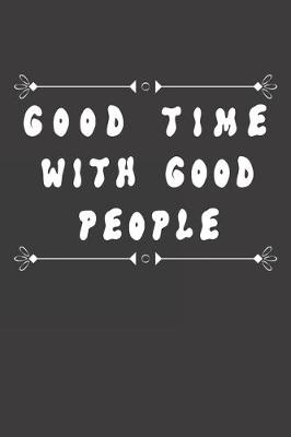 Book cover for Good Time with Good People