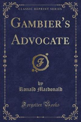 Book cover for Gambier's Advocate (Classic Reprint)