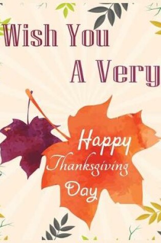 Cover of Wish you a very happy thanksgiving day