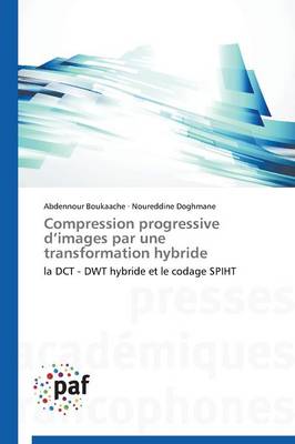 Book cover for Compression Progressive d'Images Par Une Transformation Hybride