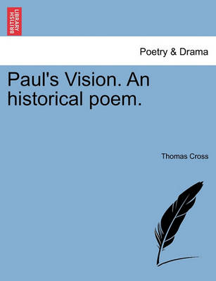 Book cover for Paul's Vision. an Historical Poem.