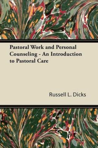 Cover of Pastoral Work and Personal Counseling - An Introduction to Pastoral Care