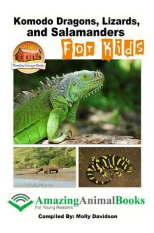 Cover of Komodo Dragons, Lizards, and Salamanders for Kids