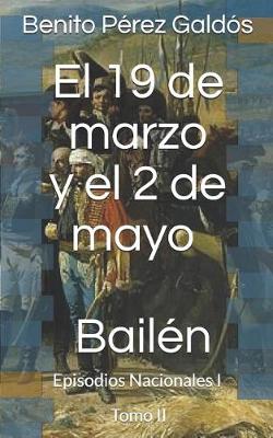 Book cover for El 19 de Marzo Y El 2 de Mayo. Bailén