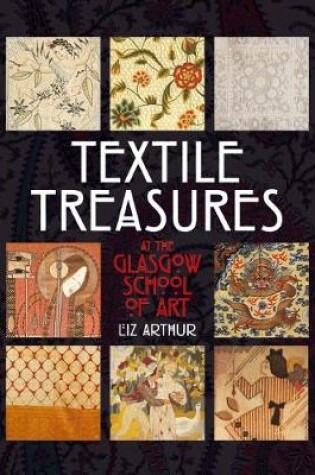 Cover of Textile Treasures at the Glasgow School of Art