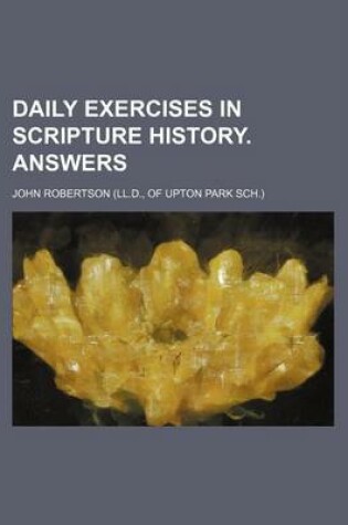 Cover of Daily Exercises in Scripture History. Answers