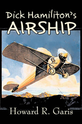 Book cover for Dick Hamiliton's Airship by Howard R. Garis, Fiction, Fantasy & Magic