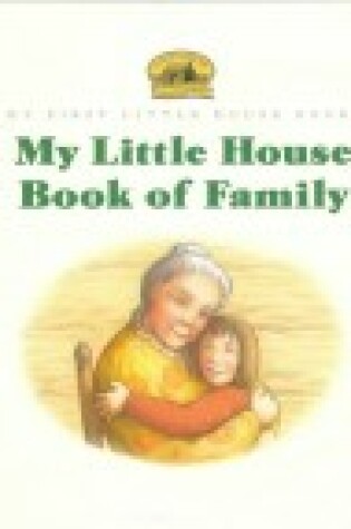 Cover of My Little House Book of Family