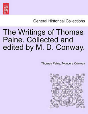 Book cover for The Writings of Thomas Paine. Collected and Edited by M. D. Conway. Volume I